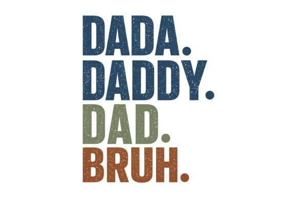 Download Dada Daddy Dad Bruh Typography - Typography Collection